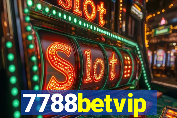 7788betvip