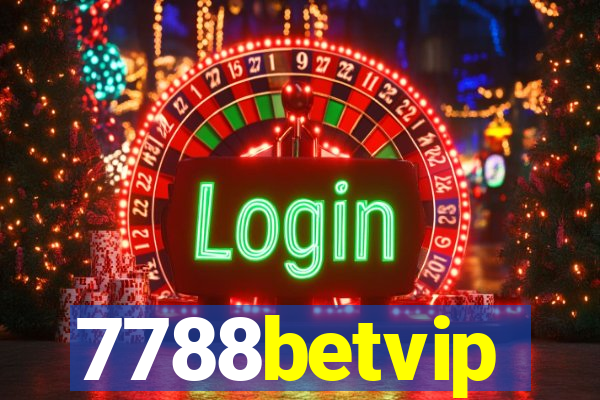 7788betvip