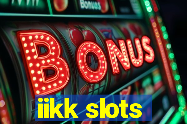 iikk slots