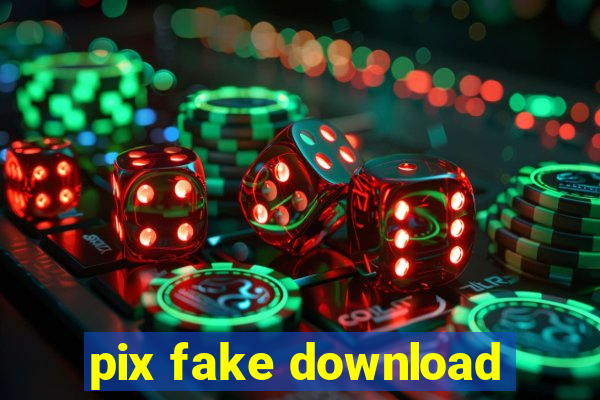 pix fake download