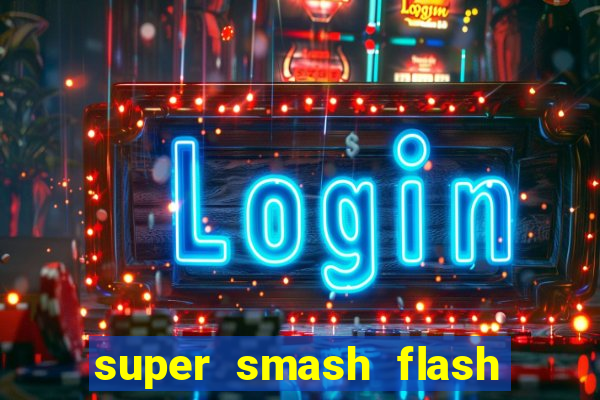 super smash flash 2 v0 8