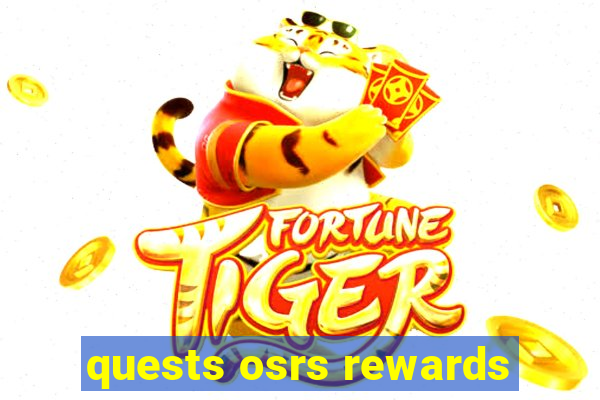 quests osrs rewards