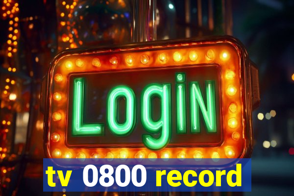 tv 0800 record