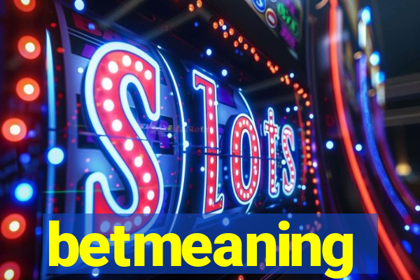 betmeaning