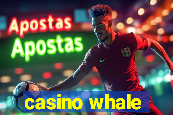 casino whale