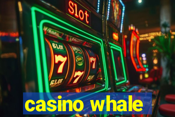 casino whale