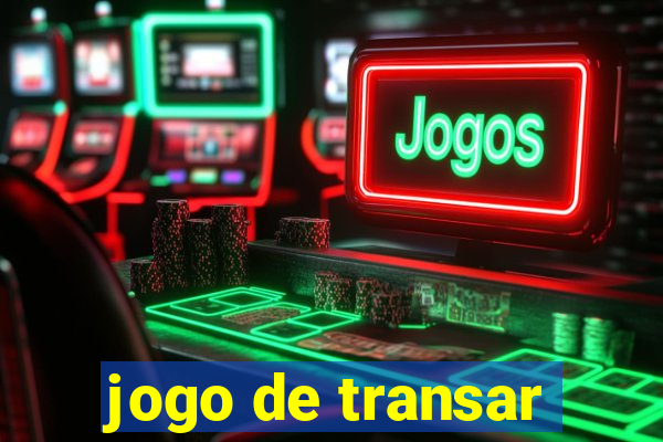 jogo de transar