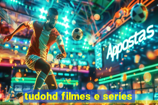 tudohd filmes e series