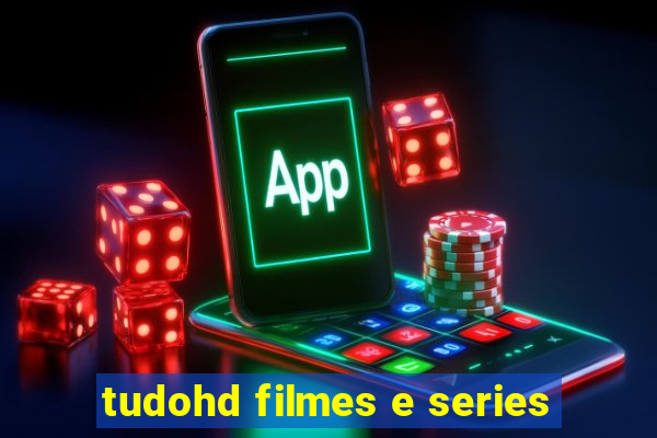 tudohd filmes e series