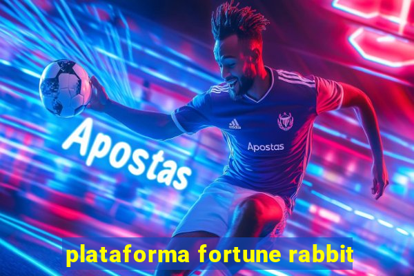 plataforma fortune rabbit