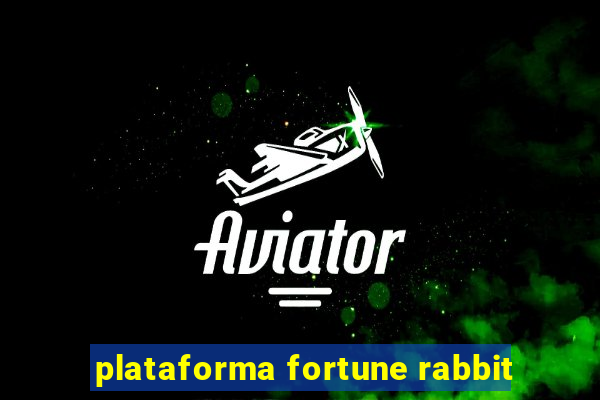 plataforma fortune rabbit