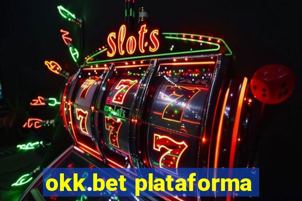 okk.bet plataforma