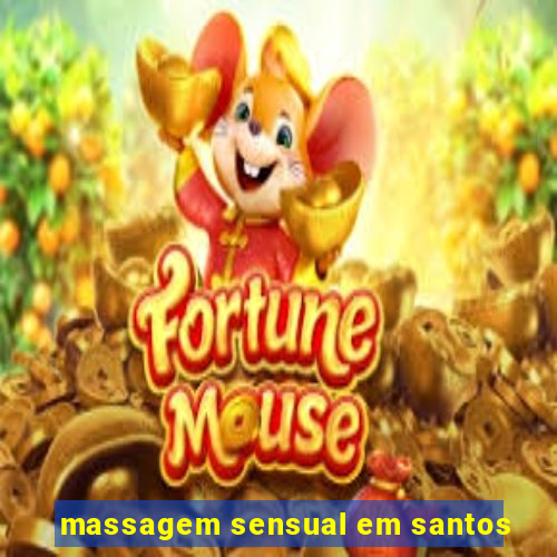 massagem sensual em santos