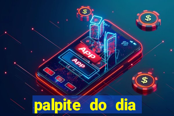 palpite do dia para hoje