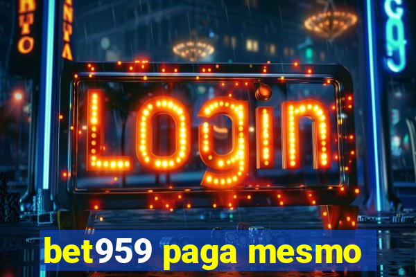 bet959 paga mesmo