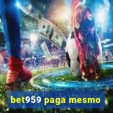 bet959 paga mesmo