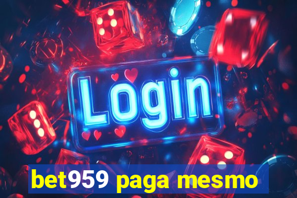 bet959 paga mesmo