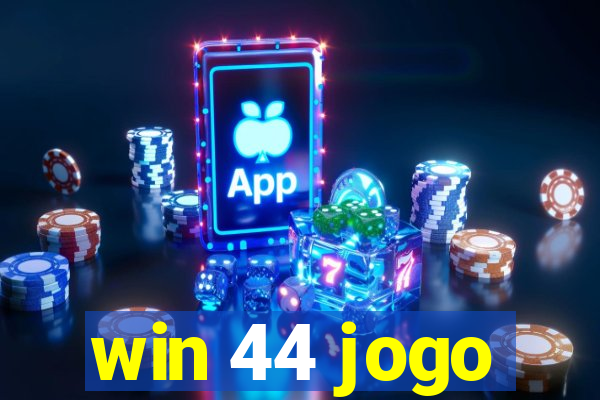 win 44 jogo