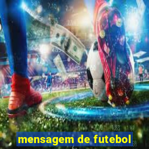 mensagem de futebol