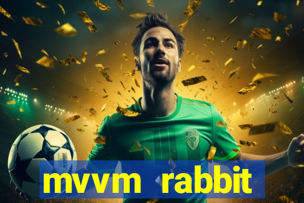 mvvm rabbit download filmes