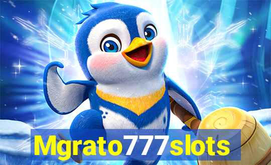 Mgrato777slots