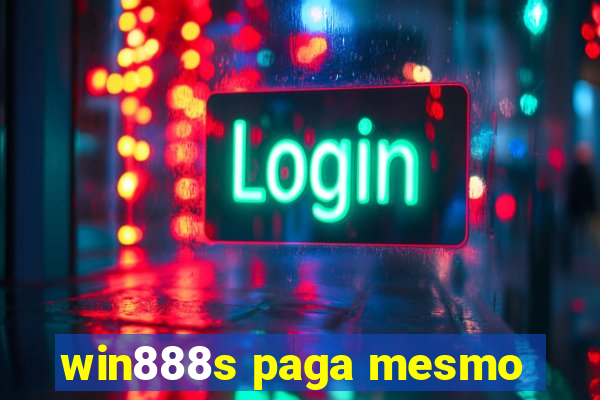 win888s paga mesmo