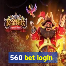 560 bet login