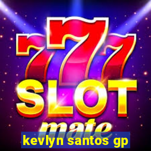 kevlyn santos gp