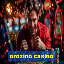 orozino casino