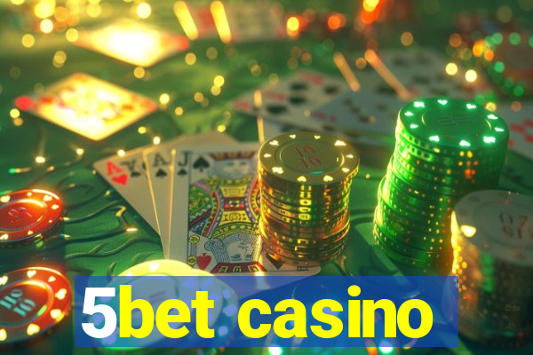 5bet casino