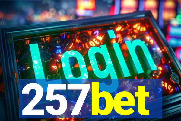 257bet