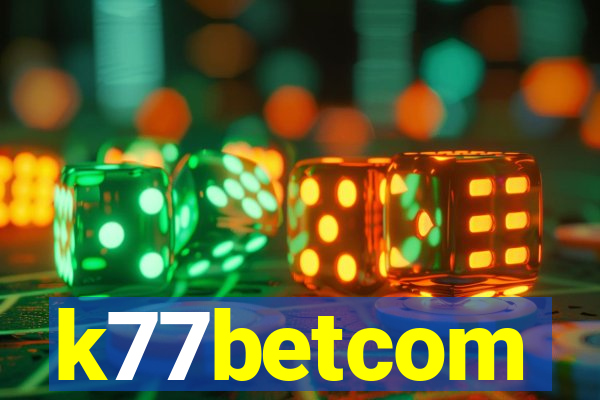 k77betcom