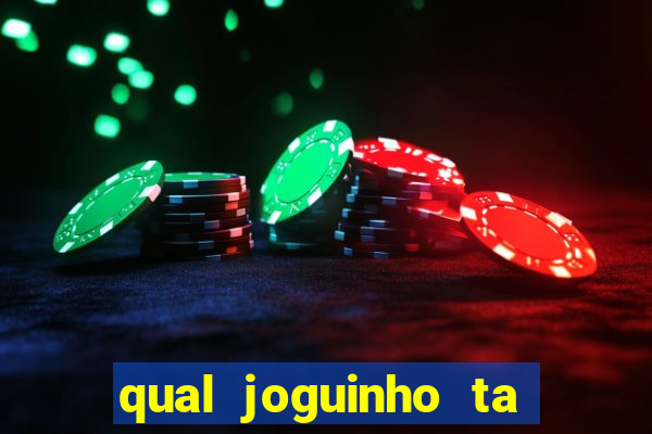 qual joguinho ta pagando agora