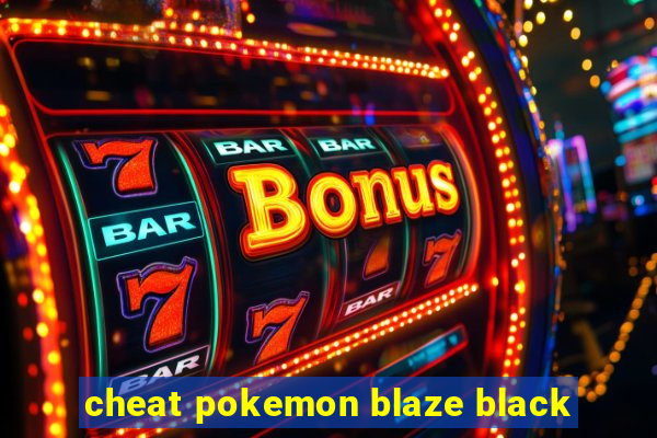 cheat pokemon blaze black