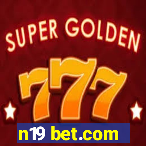 n19 bet.com