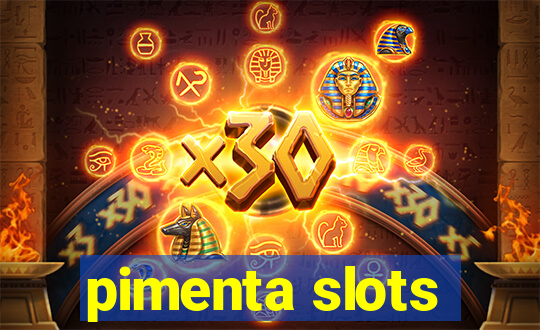 pimenta slots