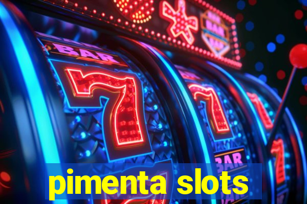 pimenta slots