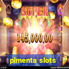 pimenta slots