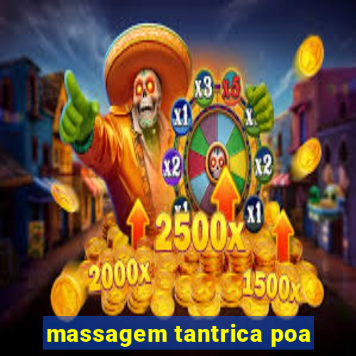 massagem tantrica poa