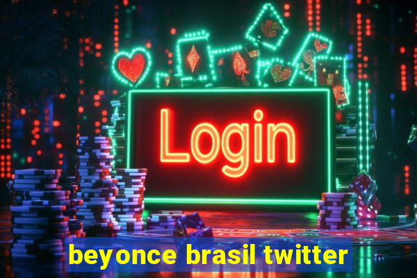 beyonce brasil twitter