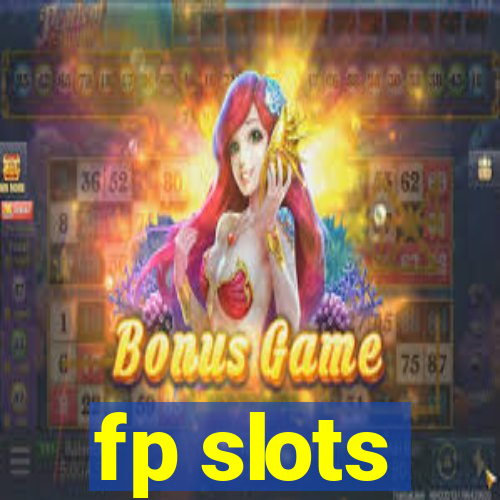 fp slots