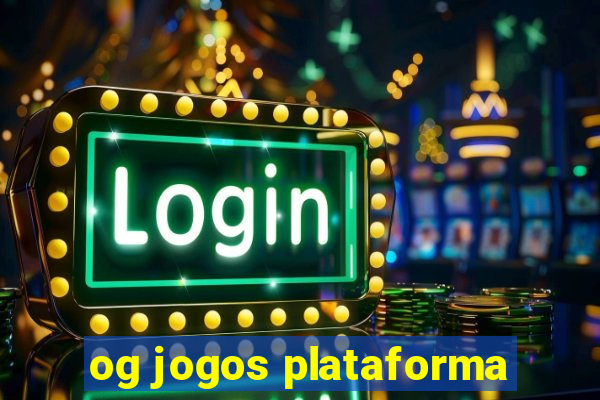 og jogos plataforma