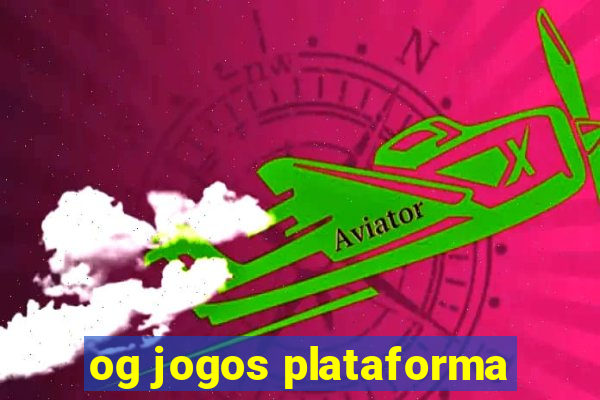 og jogos plataforma