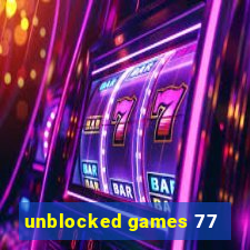 unblocked games 77