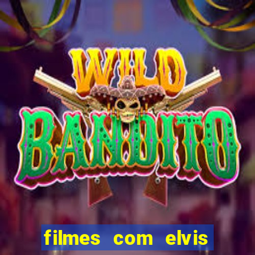 filmes com elvis presley dublado