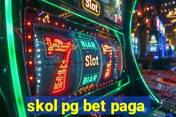 skol pg bet paga