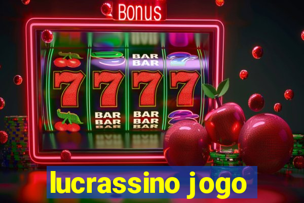 lucrassino jogo