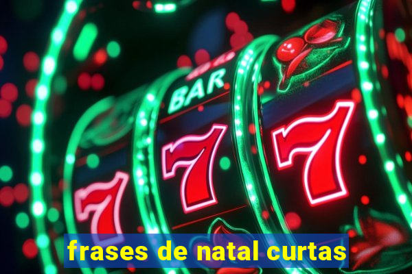 frases de natal curtas