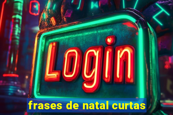 frases de natal curtas