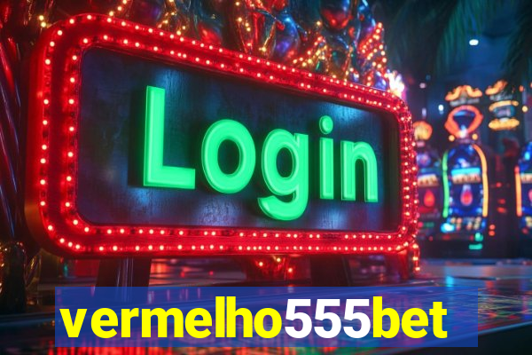 vermelho555bet